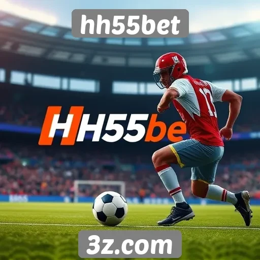 hh55bet: uma nova opção em apostas esportivas